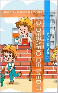 Livro O Desafio de Medir: Pequenos Construtores em Ação