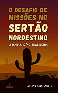 O Desafio de Missões no Sertão Nordestino: A Janela 10/40