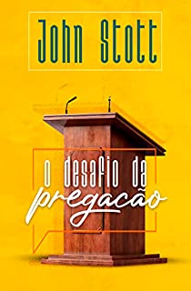 Livro O Desafio da Pregação