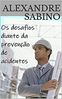 Livro Os desafios diante da prevenção de acidentes
