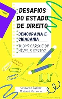 DESAFIOS DO ESTADO DE DIREITO: DEMOCRACIA E CIDADANIA Concurso Público Nacional Unificado - CPNU: CONHECIMENTOS GERAIS: PARA TODOS CARGOS DE NÍVEL SUPERIOR