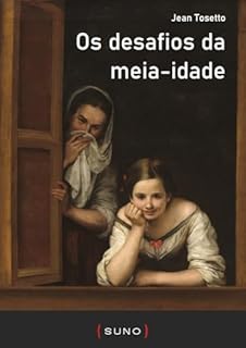 Livro Os desafios da meia-idade (Coleção Suno E-books Curtos Livro 26)