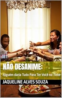 Livro Não Desanime:: Alguém daria Tudo Para Ter Você no Time