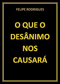 Livro O QUE O DESÂNIMO NOS CAUSARÁ