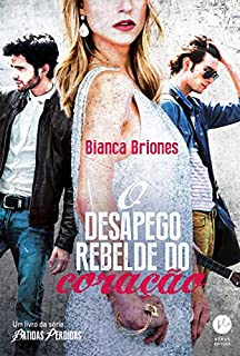 Livro O desapego rebelde do coração - Batidas perdidas - vol. 4
