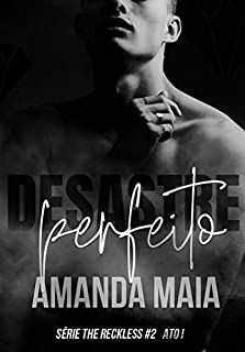 Livro Desastre Perfeito: Ato I (Série The Reckless #2)