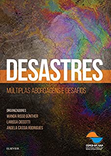 Desastres: Múltiplas Abordagens e Desafios