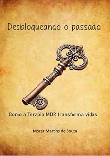 Livro Desbloqueando o Passado: Como a EMDR Transforma Vidas