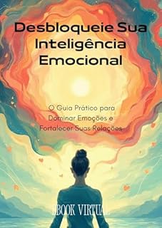 Livro Desbloqueie sua Inteligência Emocional