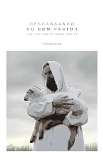 Livro Descansando no Bom Pastor: Uma vida livre da igreja abusiva