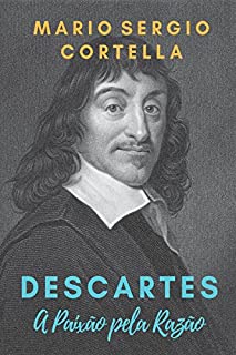 Livro Descartes: A Paixão pela Razão