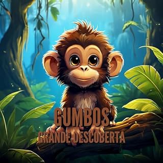 Livro A grande descoberta do Gumbo - para crianças a partir de 3 anos (Livro infantil)
