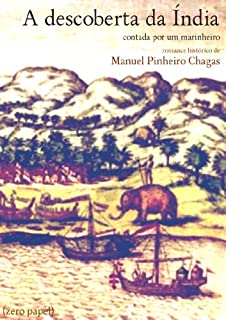 Livro A descoberta da Índia contada por um marinheiro (romance histórico)