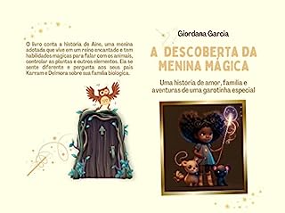 A Descoberta da Menina Mágica: Uma história de amor, família e aventuras de uma garotinha especial (Desafios da infância: como crianças enfrentam e superam ... com ordem, equilíbrio e pertencimento.)