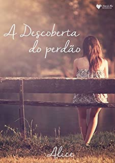 Livro A Descoberta do perdão: Como aprender a perdoar?