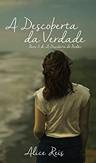 A Descoberta da Verdade (Trilogia A Descoberta Livro 2)