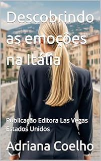 Livro Descobrindo as emoções na Itália : Publicação Editora Las Vegas Estados Unidos