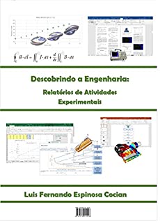 Livro Descobrindo a Engenharia: Recomendações para a Preparação de Relatórios de Atividades Experimentais
