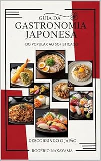 Livro DESCOBRINDO O JAPÃO: Guia da Gastronomia JaponesaDo Popular ao Sofisticado