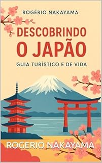 Livro Descobrindo o Japão: Guia Turístico e de Vida