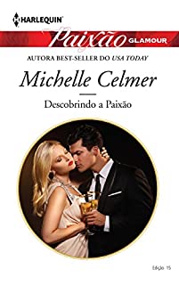 Livro Descobrindo a Paixão: Harlequin Paixão Glamour - ed. 015