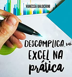 Descomplica, vai: Excel na prática