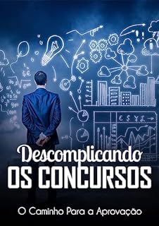 Livro Descomplicando Os Concursos: O Caminho para a Aprovação