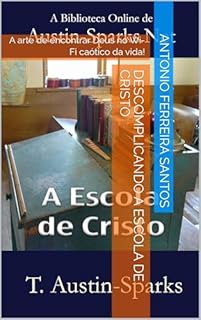 Livro Descomplicando A Escola de Cristo : A arte de encontrar Deus no Wi-Fi caótico da vida!