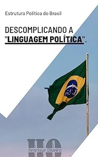 Livro Descomplicando a linguagem política: Estrutura política