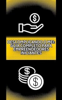 Livro "Descomplicando o MEI: Guia Completo para Empreendedores Iniciantes"