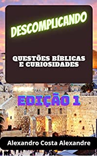 Livro Descomplicando: Questões Bíblicas e Curiosidades Vol. 1
