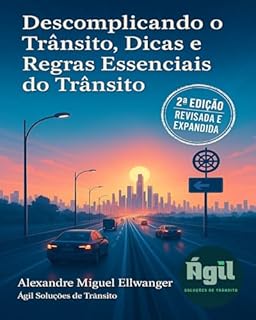 Livro Descomplicando o Trânsito: Dicas e Regras Essenciais do Trânsito Segunda Edição Revisada e Expandida