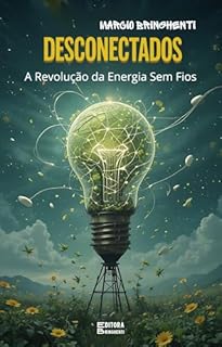 Livro Desconectados: A Revolução da Energia Sem Fios: Livro 149 de 10.000