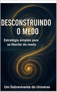 desconstruindo o medo