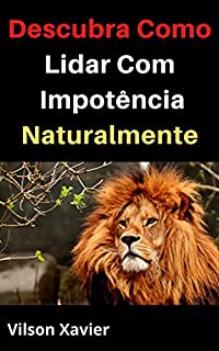 Livro Descubra Como Lidar Com Impotência Naturalmente