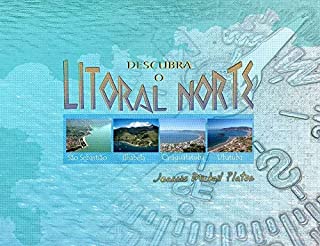 Livro DESCUBRA O LITORAL NORTE: São Sebastião - Ilhabela - Caraguatatuba - Ubatuba