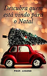 Livro Descubra quem está vindo para o Natal (Romance de Natal)