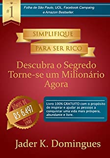 Descubra o segredo: Torne-se um milionário agora