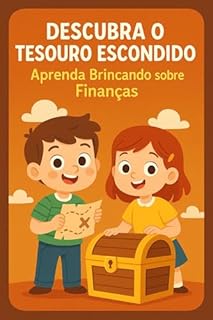 Livro Descubra o Tesouro Escondido: Aprenda Brincando sobre Finanças