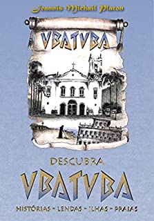 Livro DESCUBRA UBATUBA: Histórias - Lendas - Ilhas - Praias