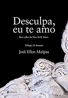 Livro Desculpa, eu te amo: Trilogia O amante