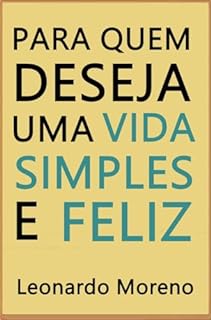 Livro Para Quem Deseja Uma Vida Simples e Feliz