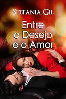 Livro Entre o Desejo e o Amor: Um romance de Natal (Desejos Realizados Livro 3)