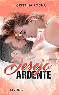 Livro Desejo Ardente: Livro 02