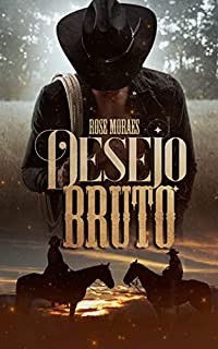 Livro Desejo Bruto: Spin Off de Coração Laçado