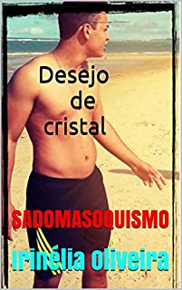 Livro Desejo de cristal:    SADOMASOQUISMO
