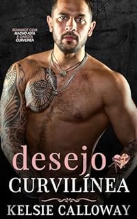 Livro Desejo Curvilínea: Romance Com Macho Alfa E Garota Curvilínea (Reivindicando Suas Curvas Livro 2)