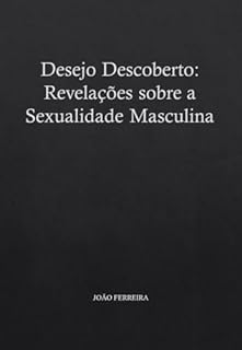Livro Desejo Descoberto: Revelações sobre a Sexualidade Masculina