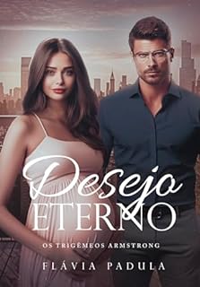 Livro Desejo Eterno (Trigêmeos Armstrong Livro 2)