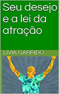 Livro Seu desejo e a lei da atração